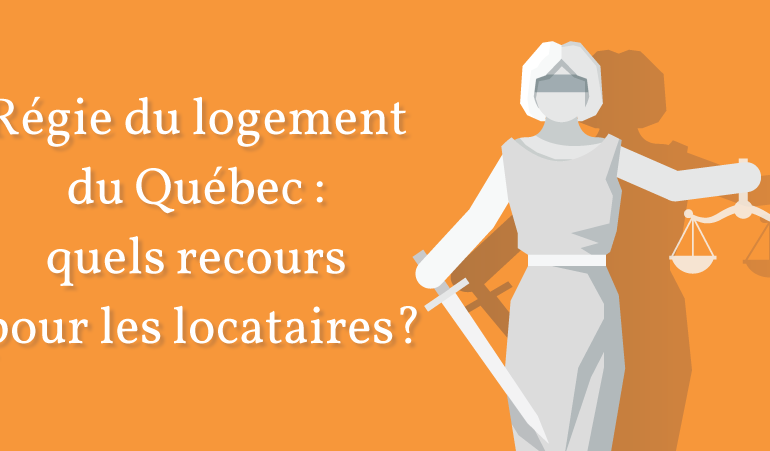 Regie Du Logement Du Quebec Quels Recours Pour Les Locataires Le Blogue D Informations Pratiques Sur L Immobilier Au Quebec